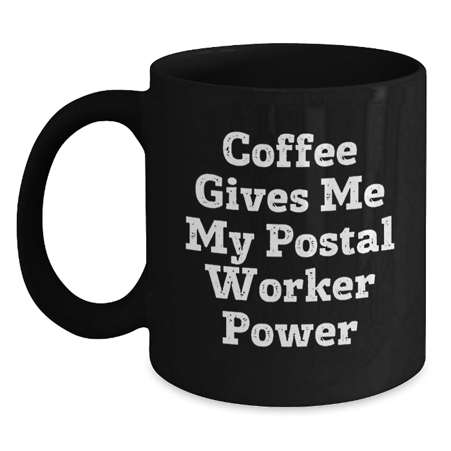 Funny Gifts from Friends for Postal Worker, Birthday Unique Mugs, Black Coffee Mug with Postal Worker Power - Main