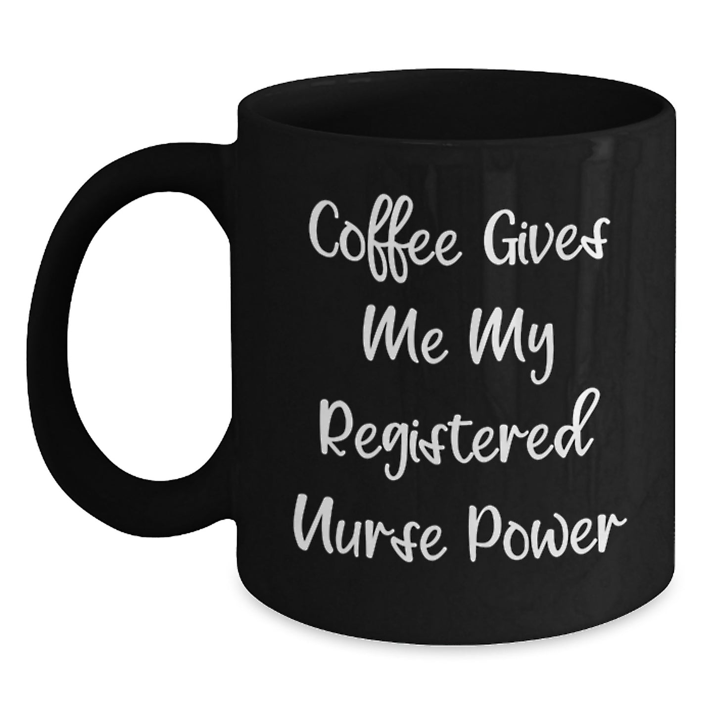 Funny Quotes for Registered Nurse Gifts from Friends - Birthday Unique Coffee Mug - Black Coffee Mug with 'Coffee Gives Me My Registered Nurse Power' Quote - Gifts for Registered Nurse - Main