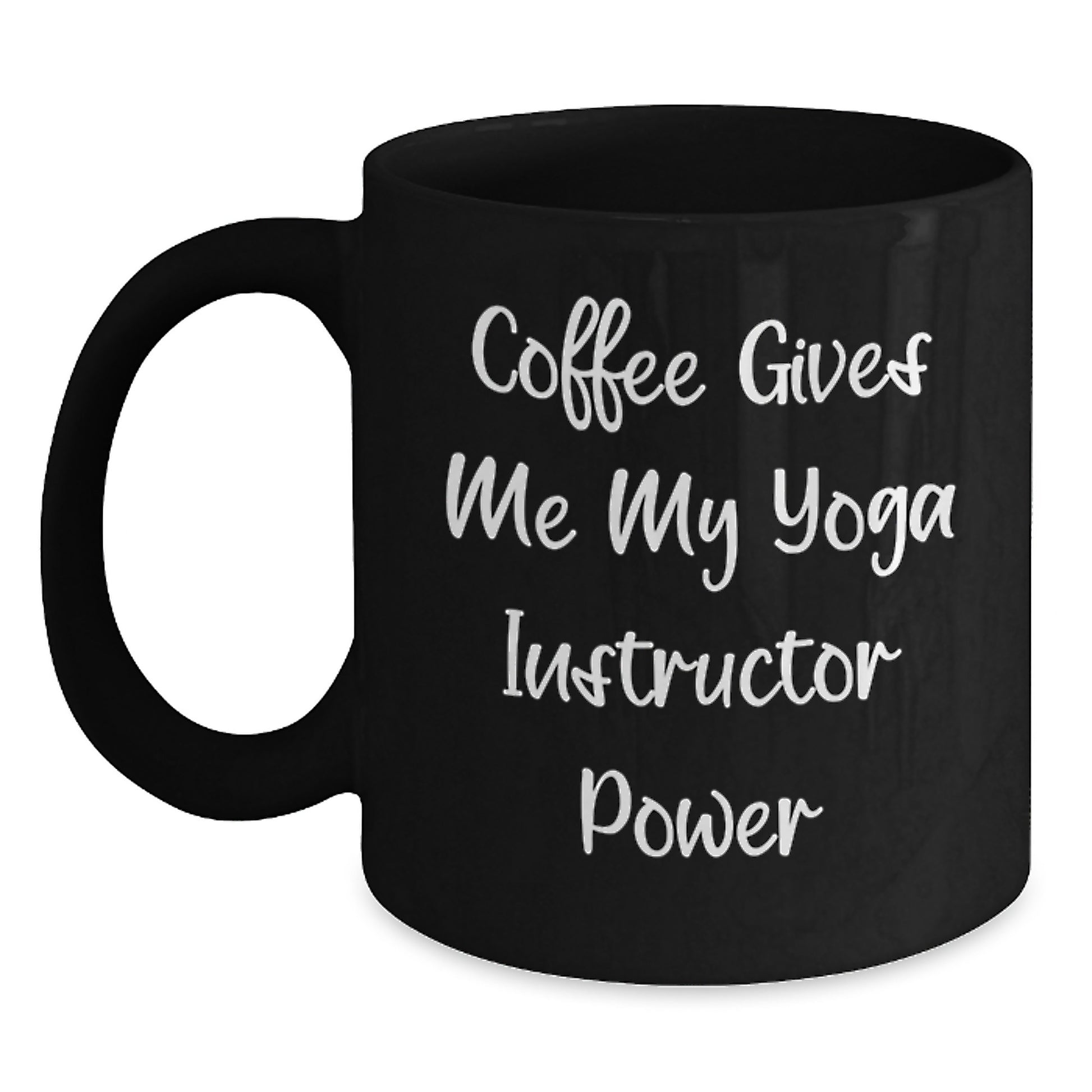 Funny Yoga Instructor Gifts from Friends for Graduation, Coffee Gives Me My Power Black Coffee Mug, Inspirational Quote - Main