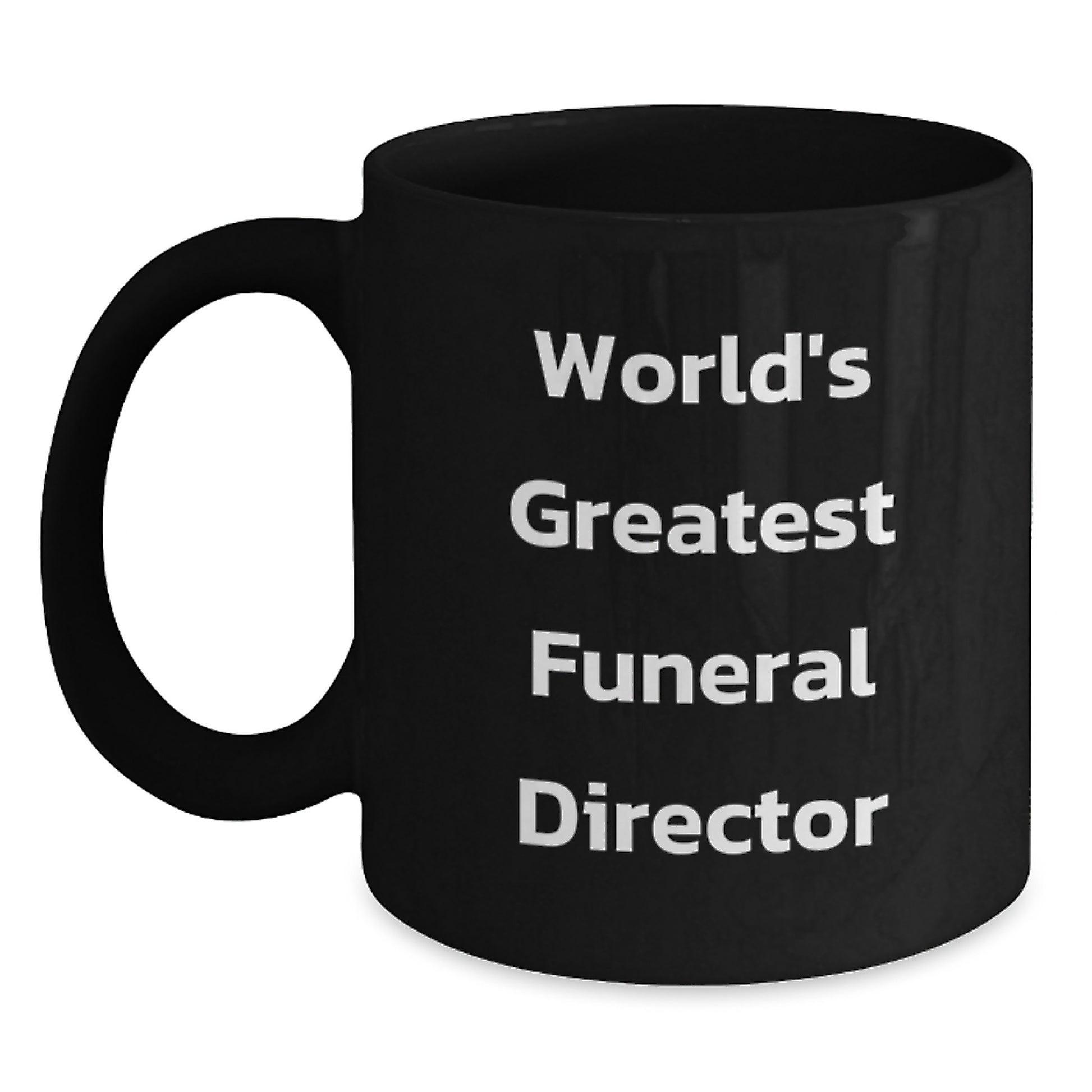 Funny World's Greatest Funeral Director Mugs, Christmas Unique Gifts from Friends and Family for Men and Women - Main