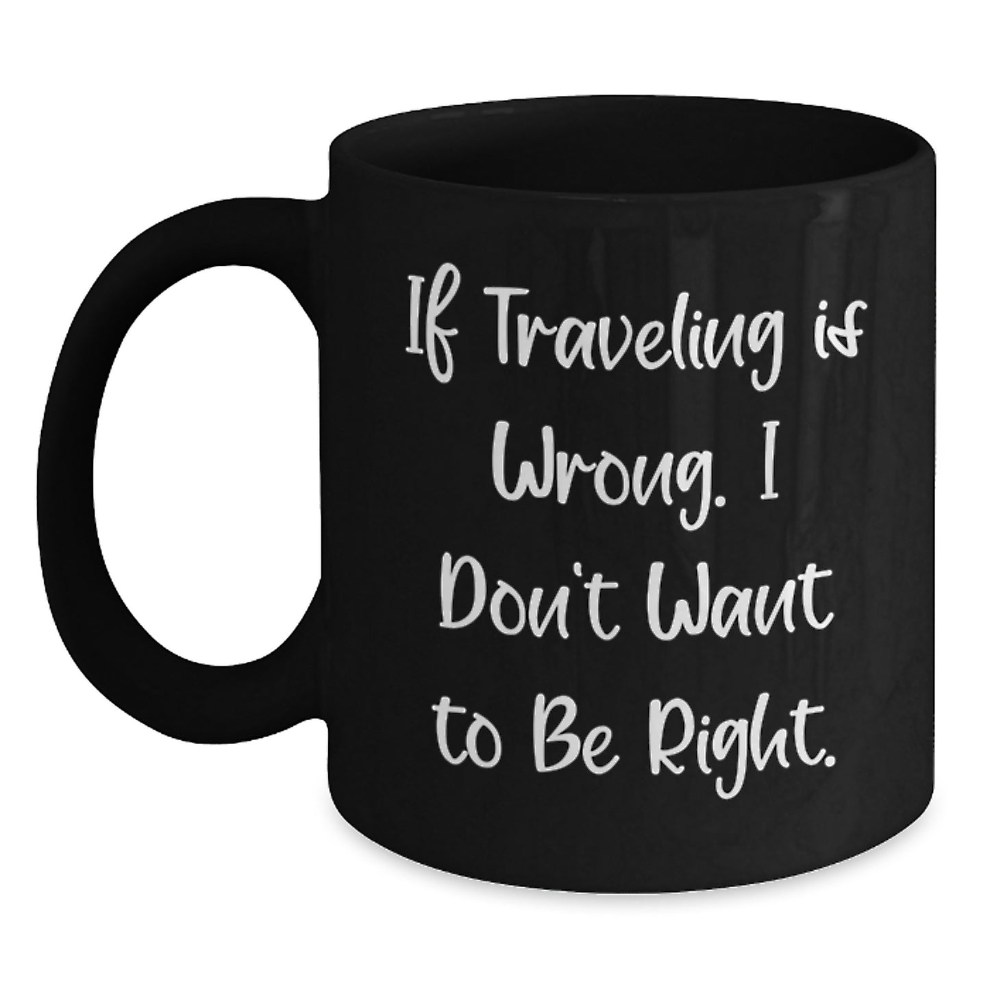 Traveling Funny Quotes Black Coffee Mug Gifts for Traveling Lovers from Friends and Family Birthday Unique Gifts - Main