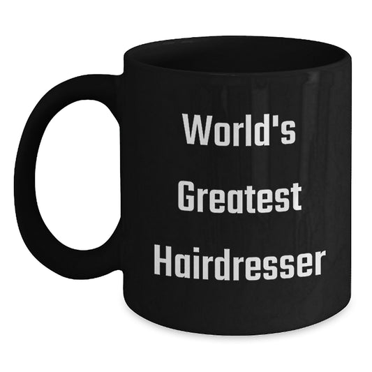 Funny Hairdresser Gifts from Friends, Unique Black Coffee Mugs for Christmas - 'World's Greatest Hairdresser' Quote, Ideal for Hairdresser Enthusiasts, Men, Women, or Coworkers - Main