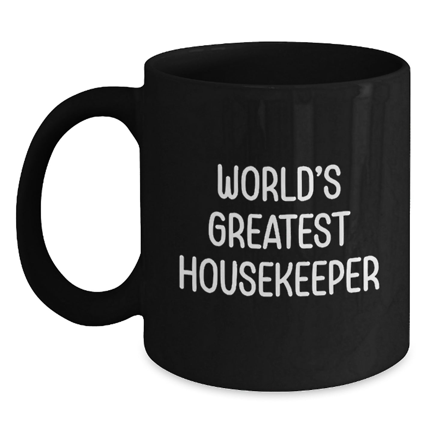 Funny Housekeeper Quotes Black Coffee Mug, Gifts from Friends to Housekeeper on Mother's Day, Unique Housekeeper Housewarming Gifts for Men Women - Main
