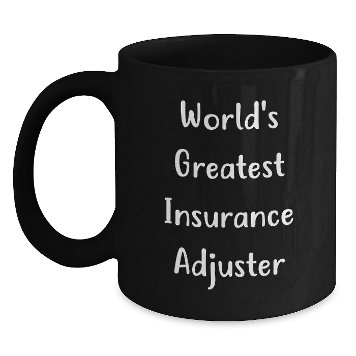 Funny Insurance Adjuster Gifts, Black Coffee Mug - 'World's Greatest' Quote for Insurance Adjuster, Unique Mother's Day Unique Gifts from Family - Main