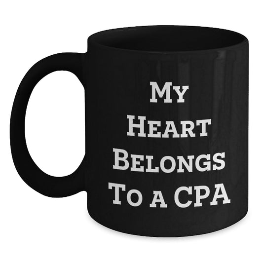 Funny CPA Gifts for Men - Black Coffee Mug, 'My Heart Belongs To A CPA' Quote, Unique Graduation Gifts from Friends, Coworkers or Family - Main