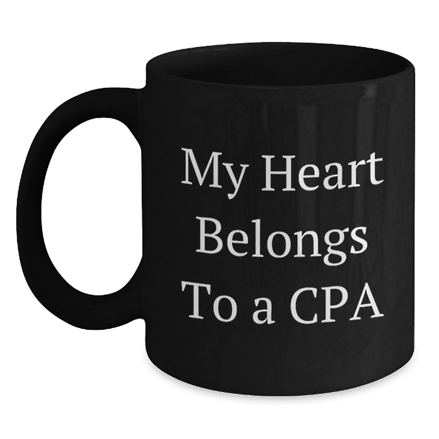Funny Graduation Gifts from Friends to CPAs, My Heart Belongs To A Cpa - Unique Black Coffee Mugs for CPA Enthusiasts and Graduates - Main