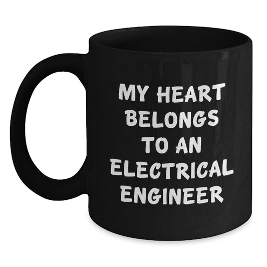 Funny Gifts for Electrical Engineers from Friends - 'My Heart Belongs To An Electrical Engineer' Black Coffee Mug - Christmas Unique Gifts for Men - Main