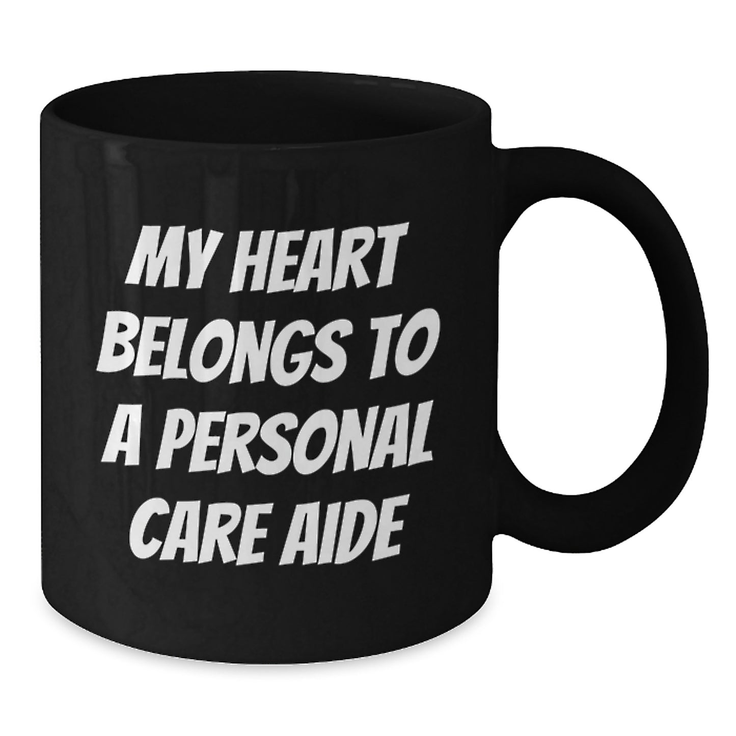 Funny Personal Care Aide Gifts from Friends - 'My Heart Belongs To A Personal Care Aide' Black Coffee Mug, Birthday Unique Gifts for Personal Care Aide - Additional