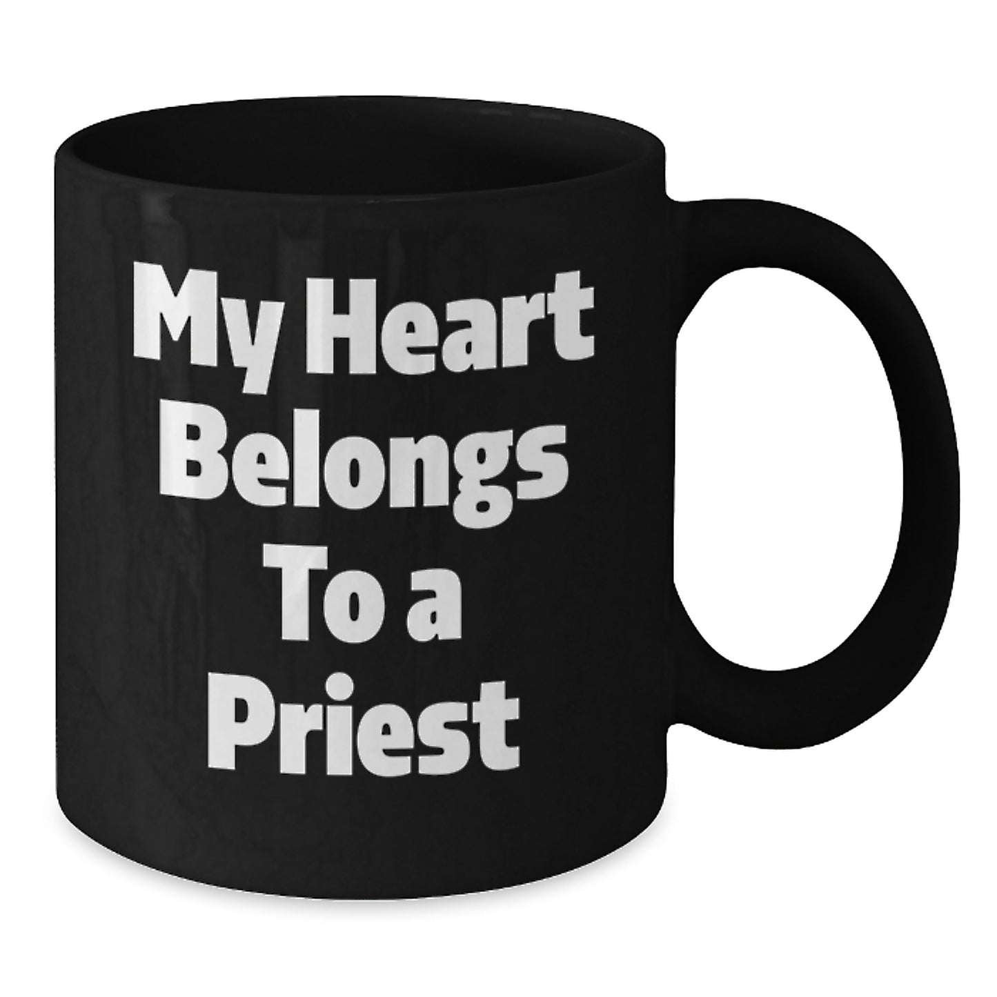 Funny Priest Gift, Gifts from Friends for a Priest, 'My Heart Belongs To A Priest' - Black Coffee Mug for Birthday Unique Gifts - Additional