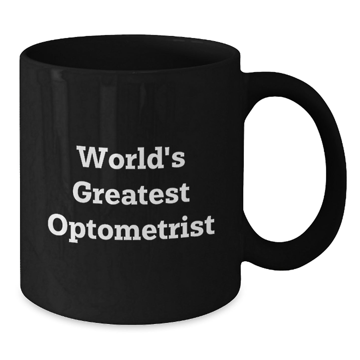 Funny Optometrist Gifts from Men, Women, Friends, Coworkers, Family - Unique Black Coffee Mug with 'World's Greatest Optometrist' Quote for Mother's Day, Birthday, or Any Occasion - Additional