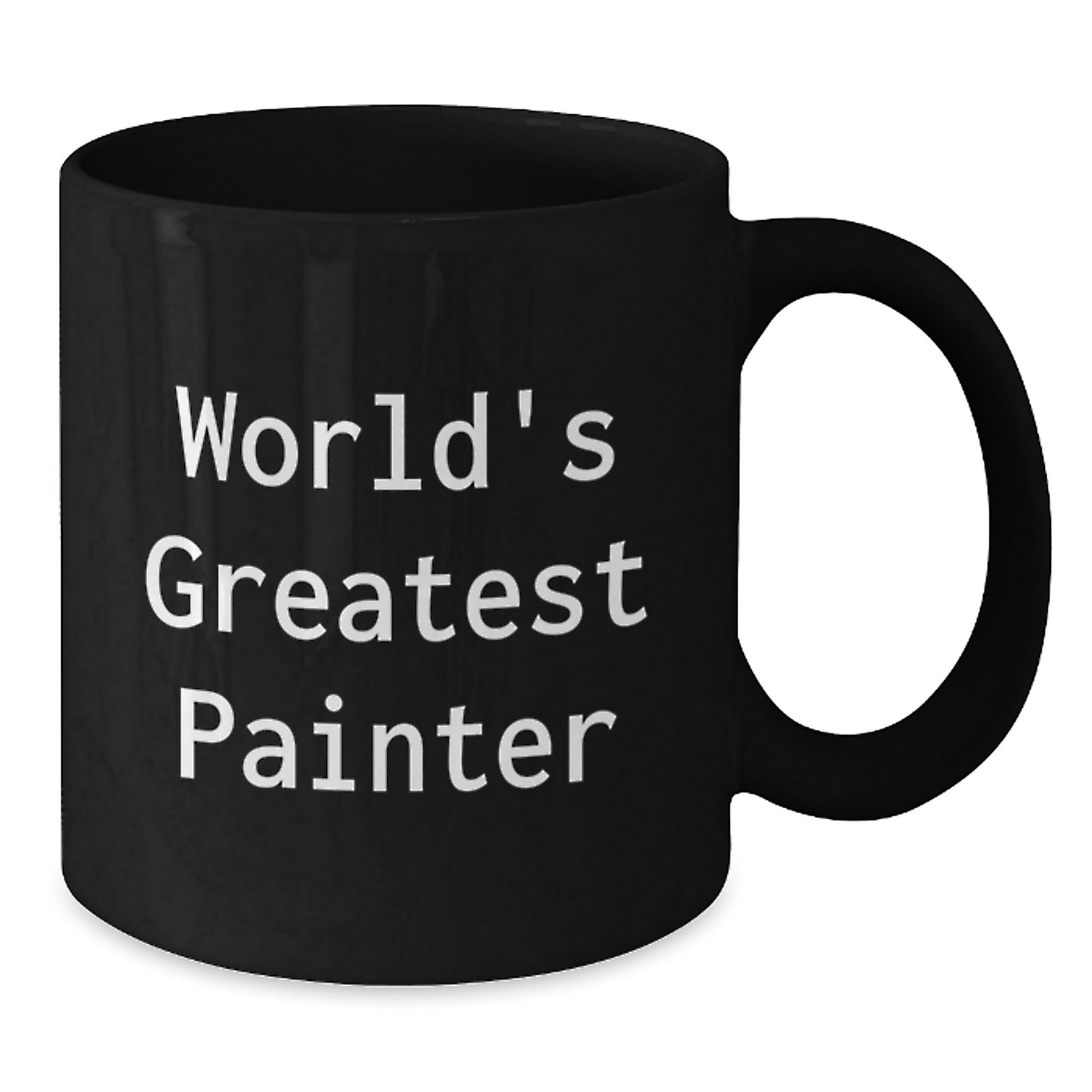 Gifts from Men for World's Greatest Painter - Funny Quote Black Coffee Mug, Christmas Unique Gifts, Painter Mug - Additional
