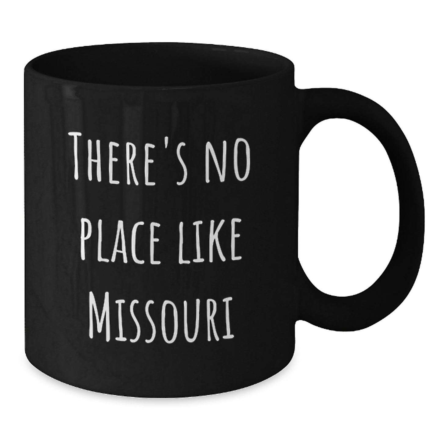 Graduation Unique Gifts from Friends and Family to Missouri Lovers - 'There's No Place Like Missouri' Funny Quote Ceramic Black Coffee Mug - Additional