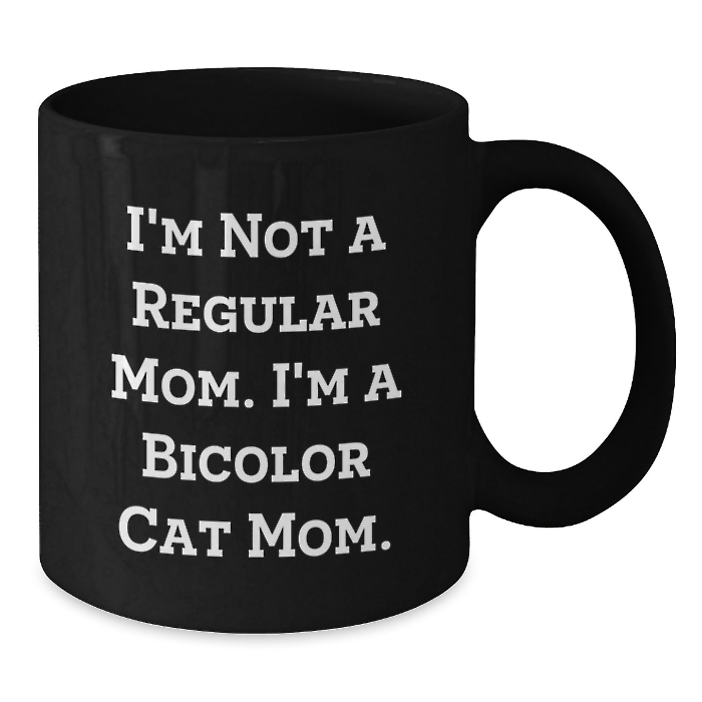 Bicolor Cat Mom Funny Quote Black Coffee Mug Gifts for Cat Lovers Graduation Unique - Additional