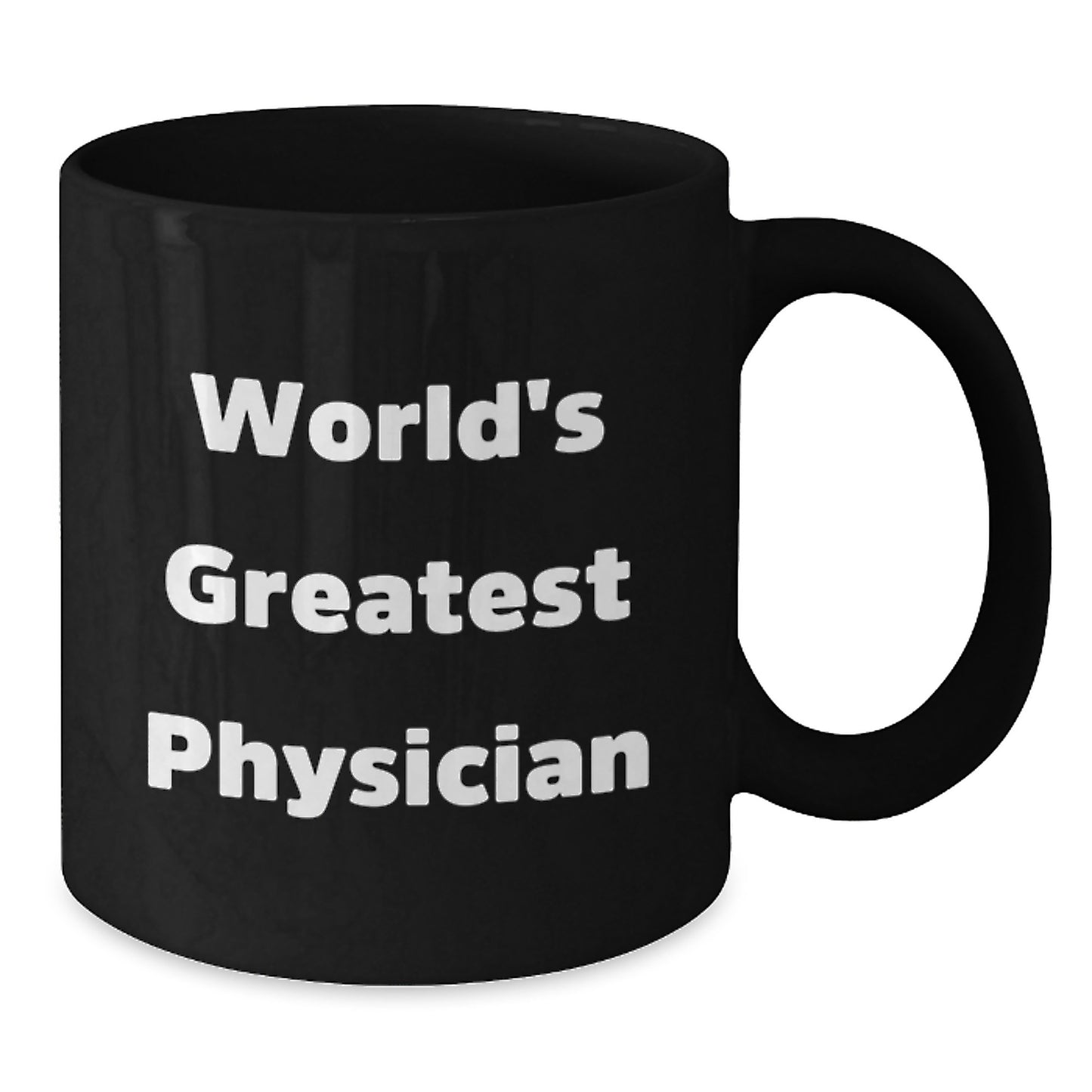 Funny Physician Gifts from Friends, World's Greatest Physician, Black Coffee Mug for Men and Women, Christmas Unique Presents - Additional
