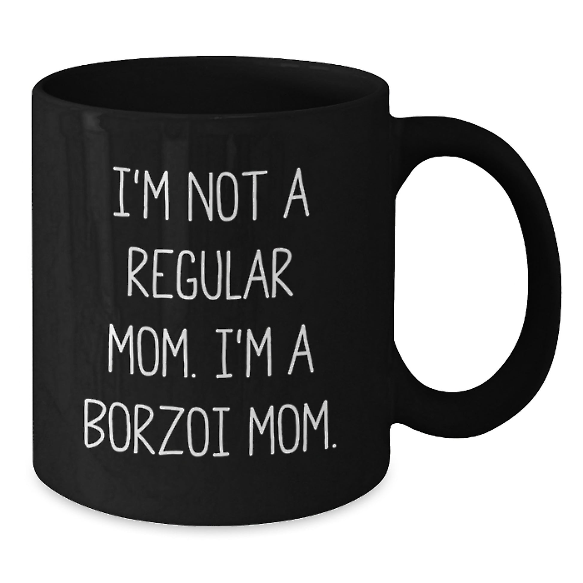 Funny Borzoi Dog Mom Gifts for Graduation - I'm Not A Regular Mom Black Coffee Mug - Additional