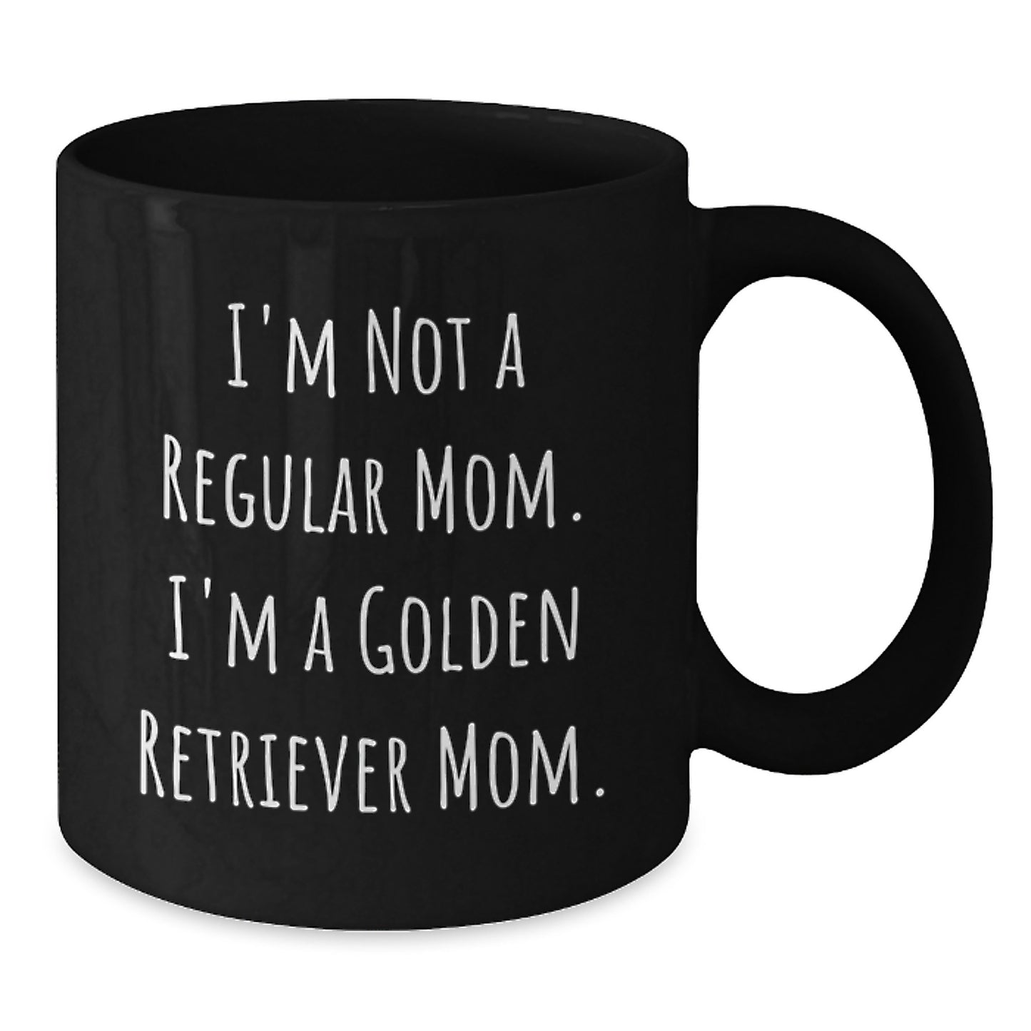 Funny Golden Retriever Dog Gifts For Mom Mug - Birthday Unique Gifts from Mom - I'm Not A Regular Mom. I'm A Golden Retriever Mom. Black Coffee Mug - Additional