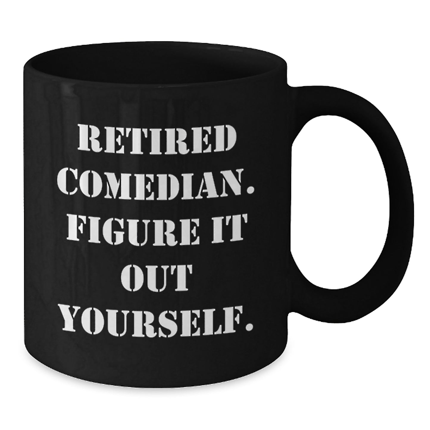 Funny Comedian Gifts from Friends - Black Coffee Mug for Comedian Men - Christmas Unique Gifts - Additional