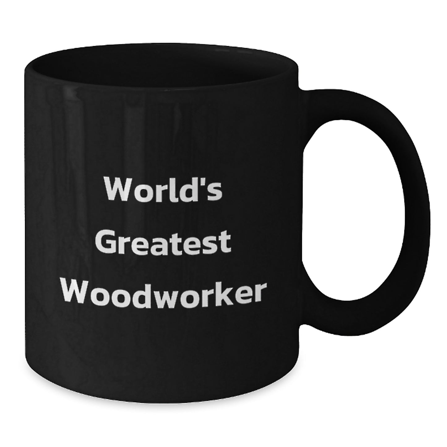 Funny Woodworker Gift for Him Funny Black Coffee Mug 'World's Greatest Woodworker' from Husband to Woodworker Valentine's Unique Gifts - Additional