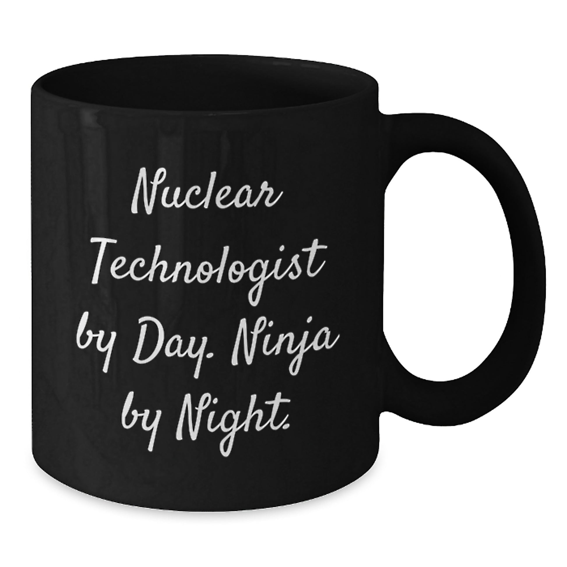 Nuclear Technologist Gifts, Funny Coffee Mug for Nuclear Technologist, Black Ceramic Mug for Valentine's Unique Gifts from Friends to Men Nuclear Technologist - Additional