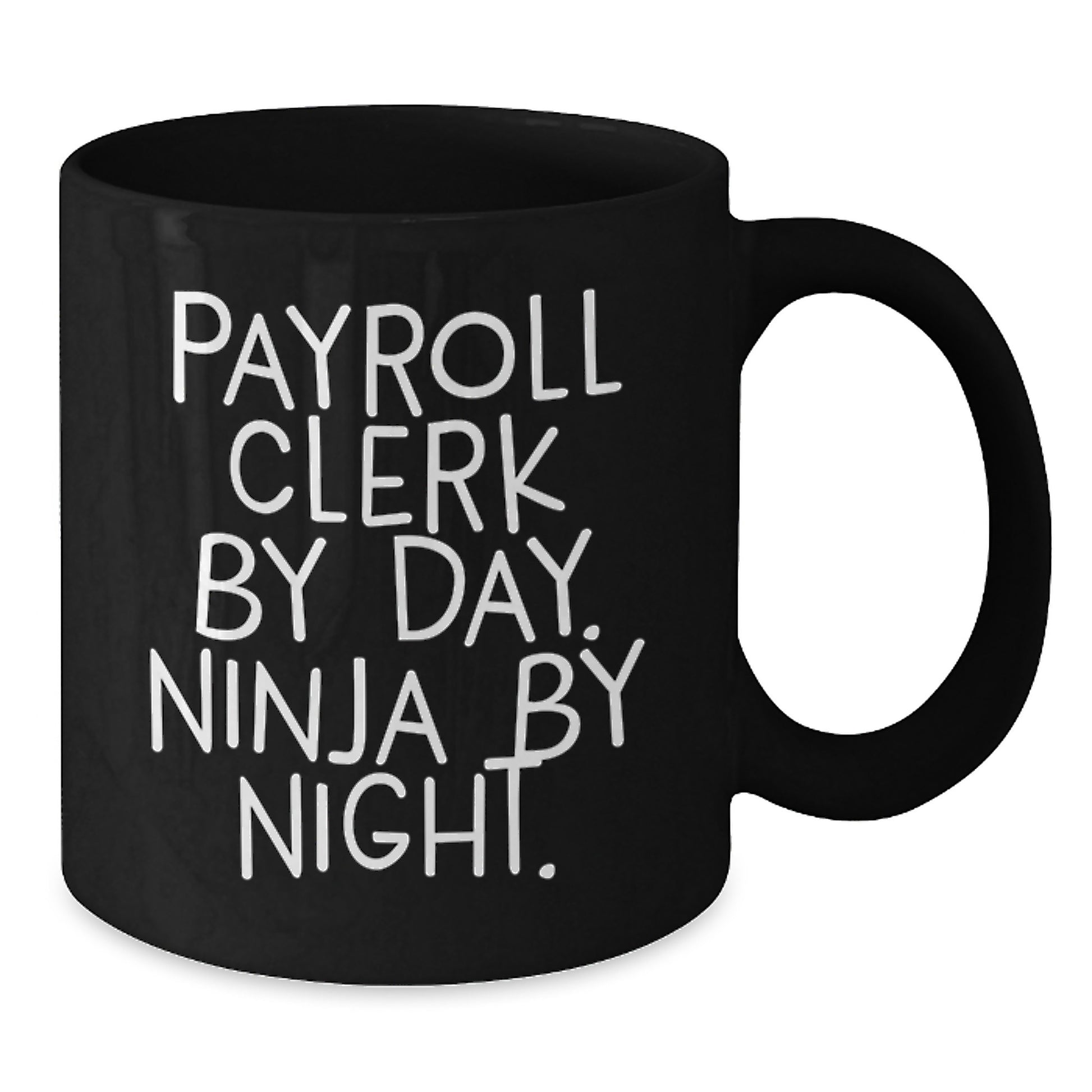 Funny Payroll Clerk Gifts for Men, Unique Christmas Unique Gifts from Coworkers, Black Coffee Mug Quote Payroll Clerk By Day Ninja By Night - Additional