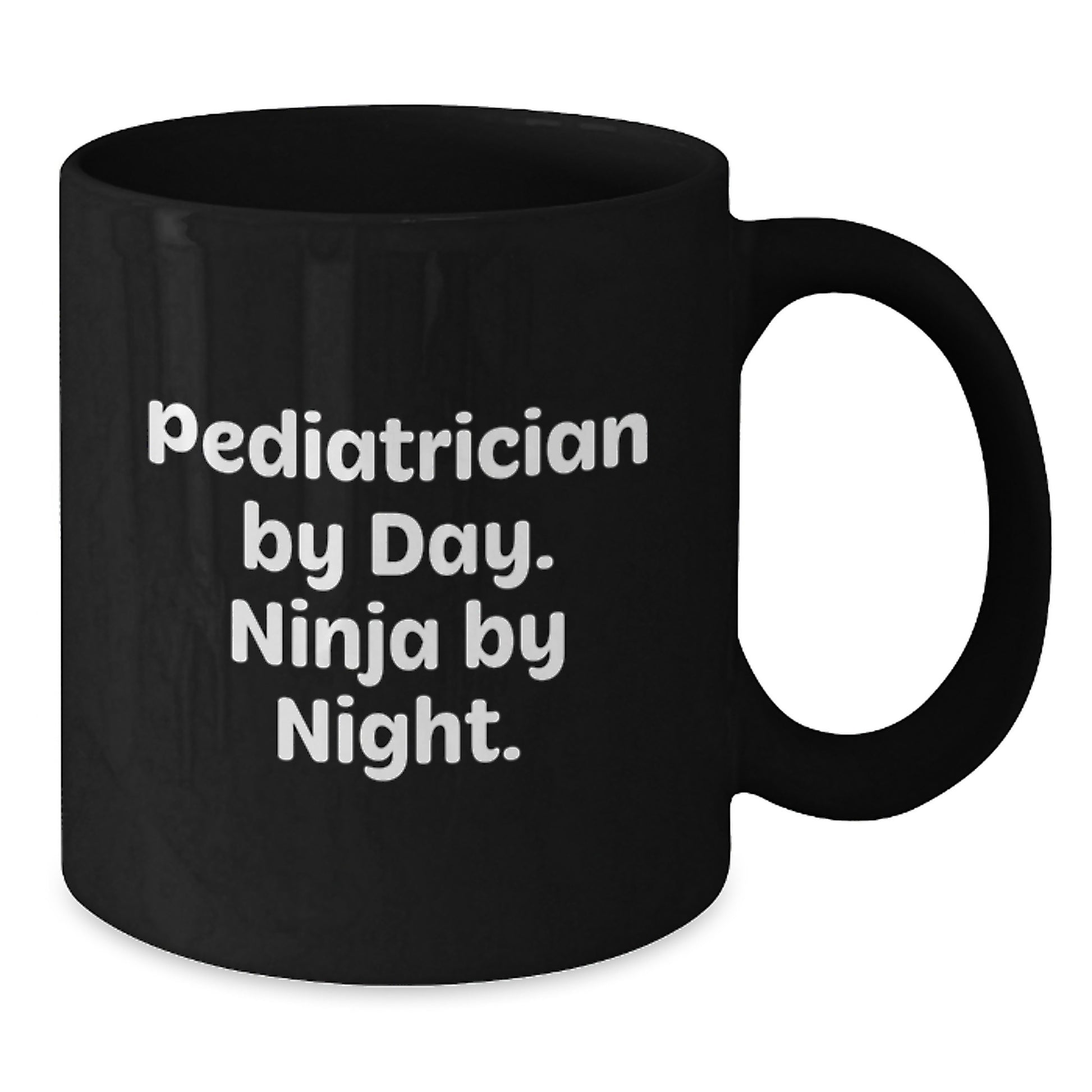 Pediatrician Humor Gifts for Men from Family and Friends to Start the Day with Black Coffee Mug, 'Pediatrician By Day Ninja By Night' Quote - Additional