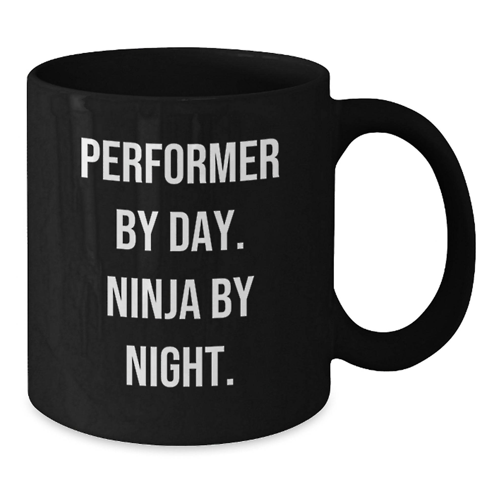 Performer By Day Funny Black Coffee Mug Gifts from Friends for Christmas Unique - Additional