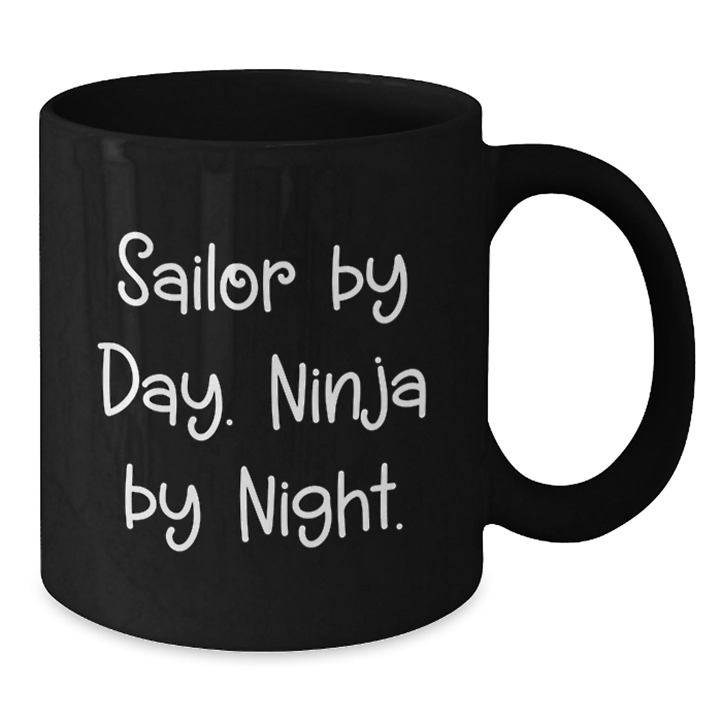 Sailor Gifts from Men to Men, Unique Graduation Unique Gifts for Sailor by Day Ninja by Night - Additional