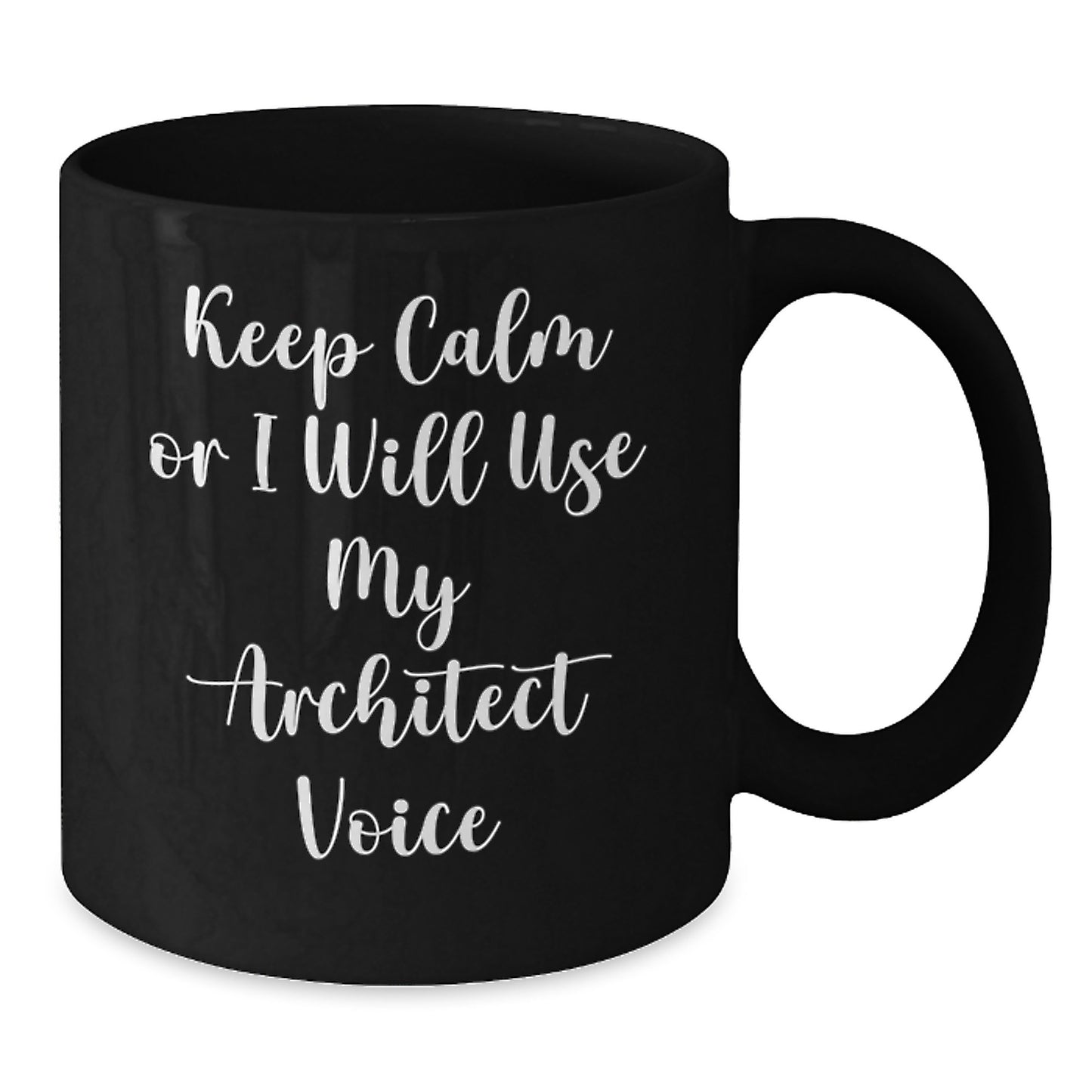 Funny Architect Gifts from Dad, 'Keep Calm Or I Will Use My Architect Voice', Black Coffee Mug for Architect, Father's Day Unique Gifts for Men, Office Decor for Architect Friends - Additional