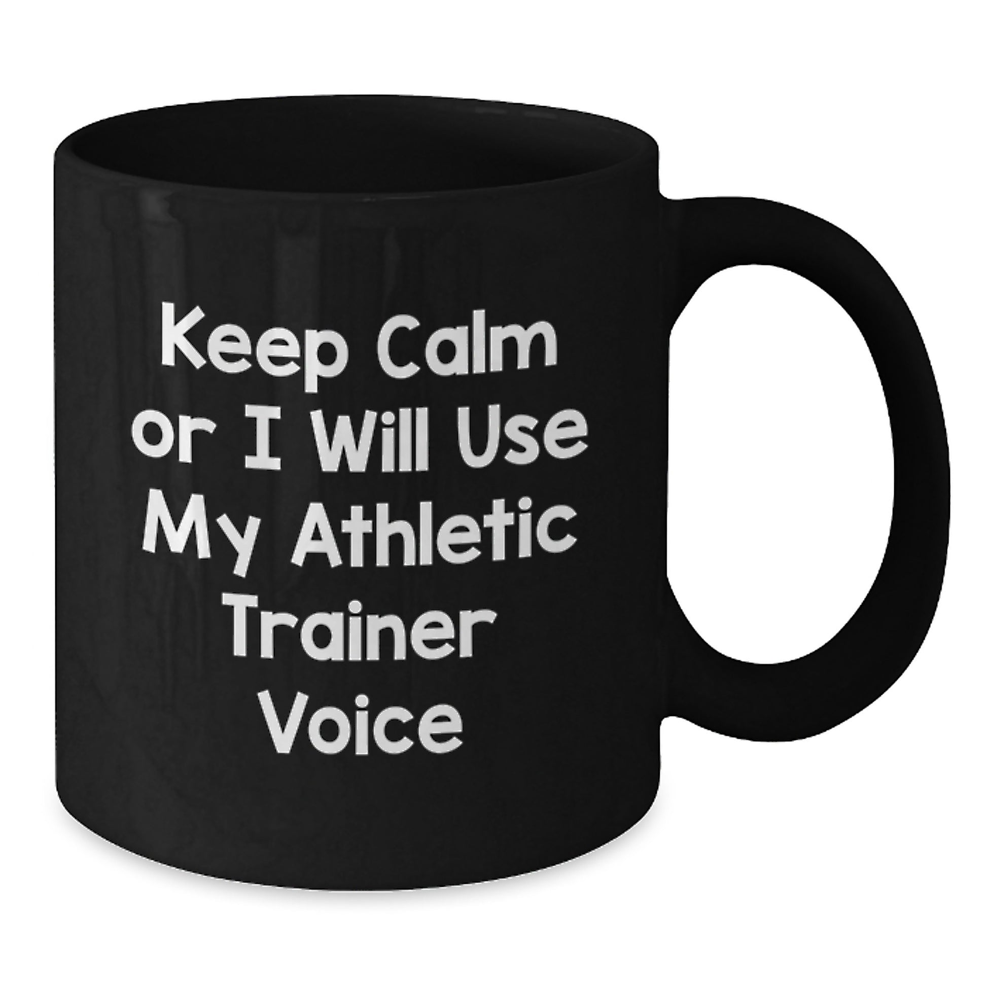 Funny Athletic Trainer Gifts from Men, Women, Friends, or Family for Valentine's Unique Gifts - 'Keep Calm Or I Will Use My Athletic Trainer Voice' Black Coffee Mug - Additional