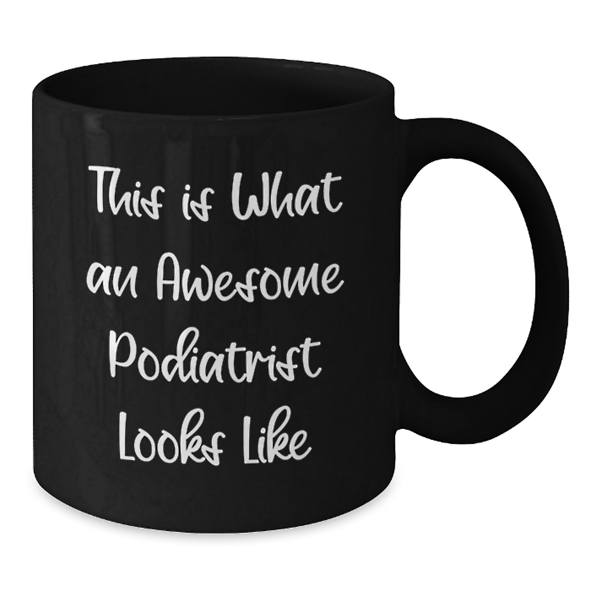 Funny Podiatrist Gifts from Men to Friends, Black Coffee Mug, This Is What An Awesome Podiatrist Looks Like Mug - Additional
