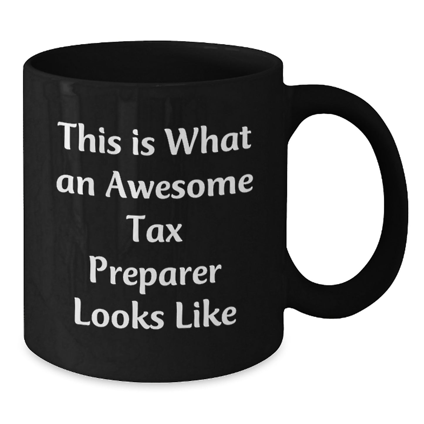 Funny Tax Preparer Gifts from Men to Women, 'This Is What An Awesome Tax Preparer Looks Like' Black Coffee Mug for Christmas Unique Gifts - Additional