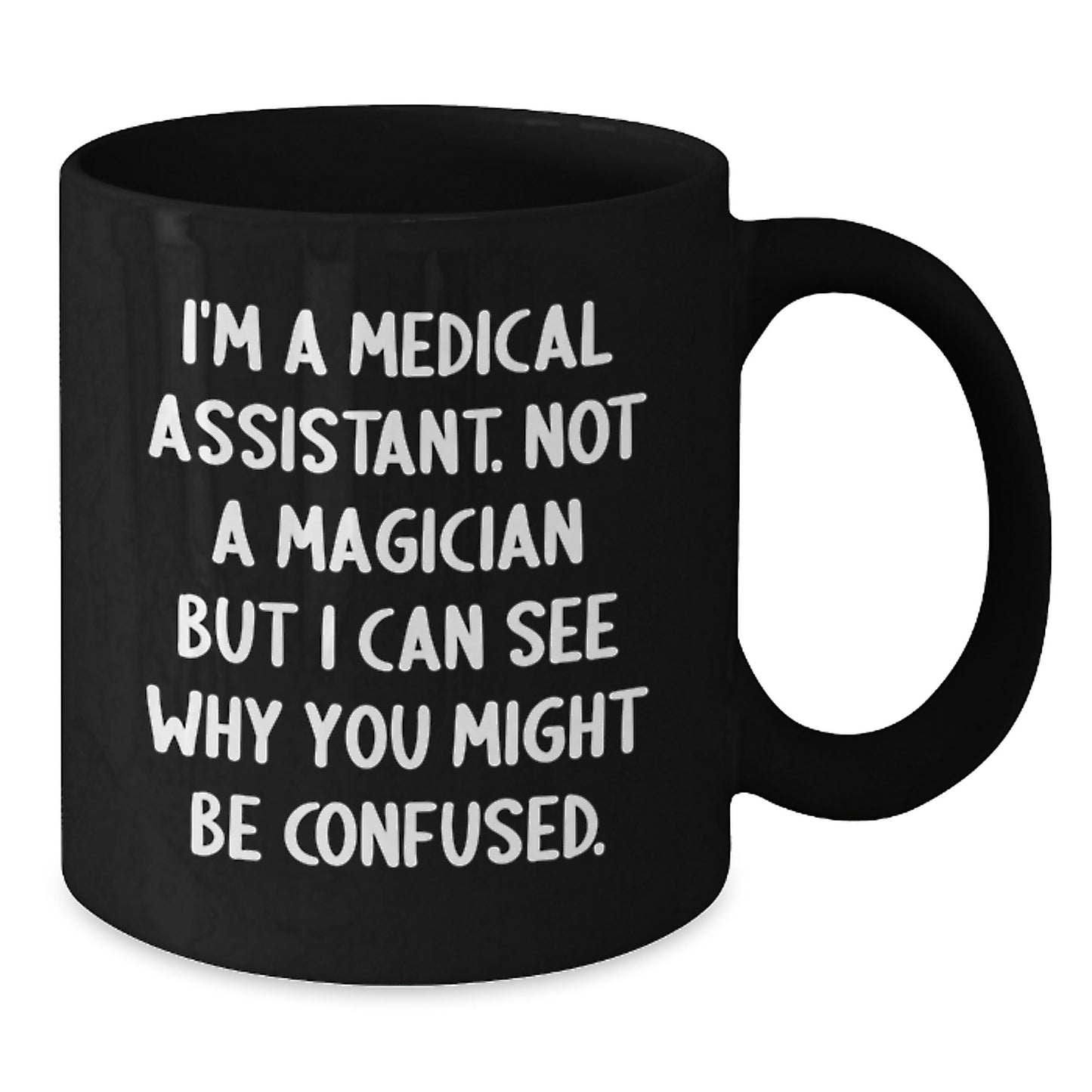 Funny Medical Assistant Graduation Gifts from Friends for Medical Assistants Black Coffee Mug - Additional