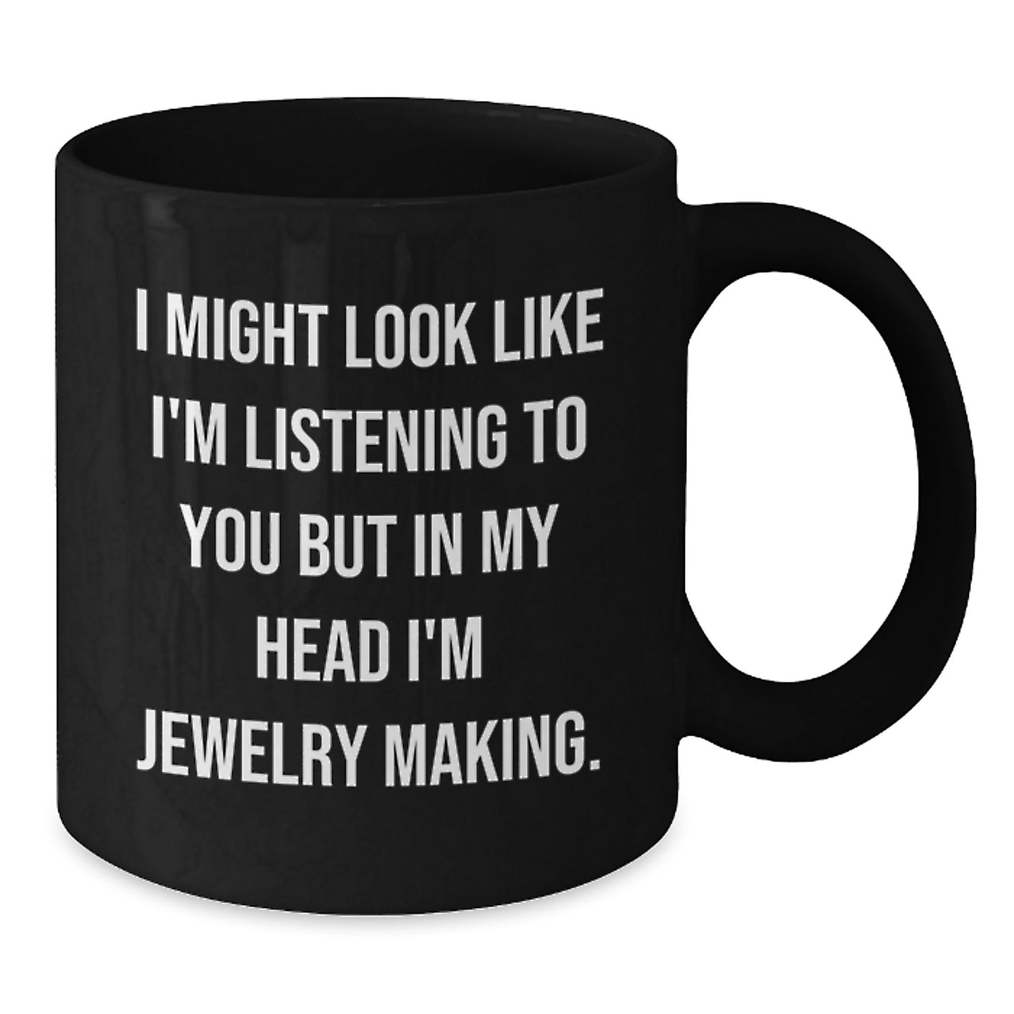 Funny Jewelry Making Quotes Gifts for Friends, Black Coffee Mug with Inspirational Message, Christmas Unique Gifts from Women - Additional
