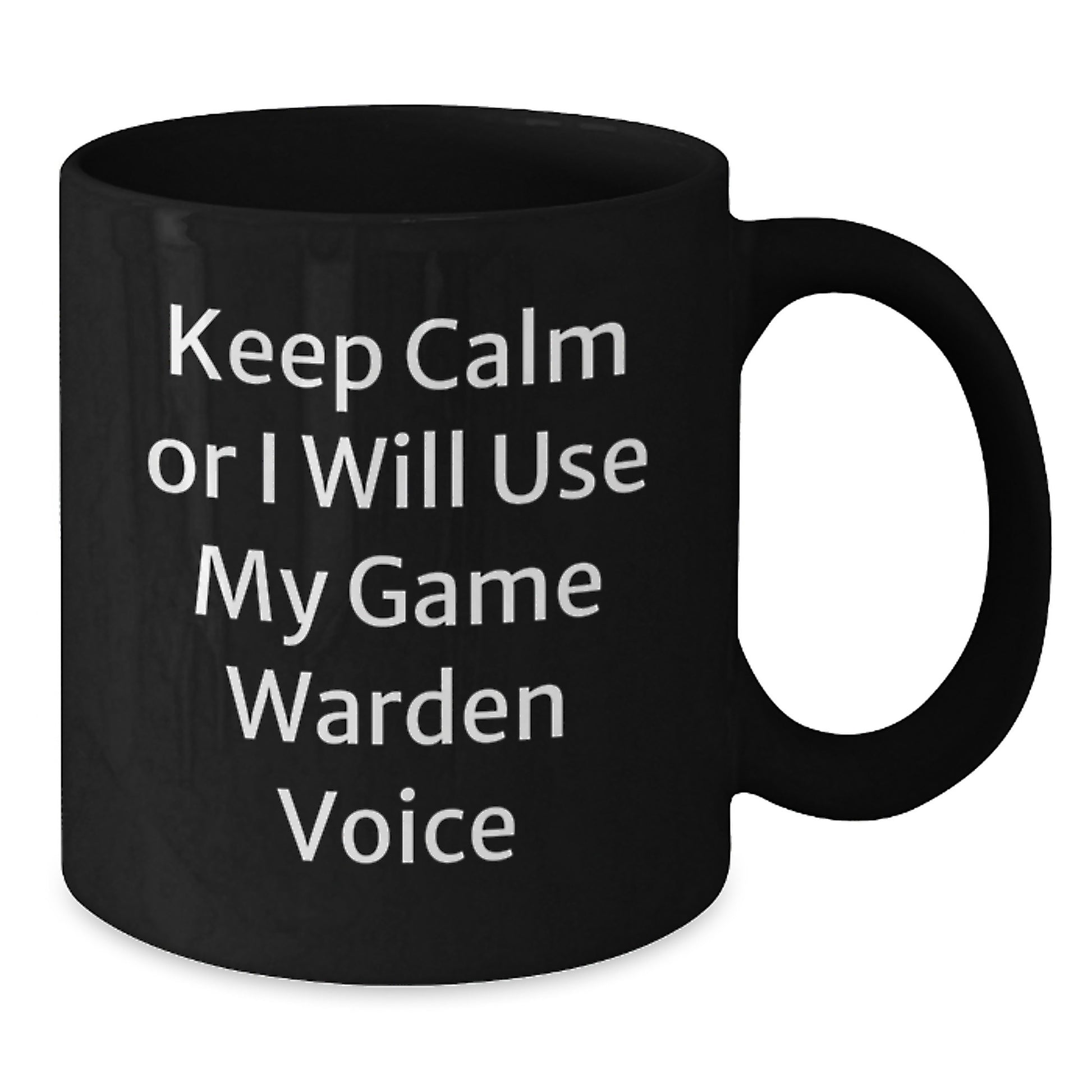 Funny Game Warden Gifts from Men to Game Wardens - Keep Calm Or I Will Use My Game Warden Voice Christmas Unique - Additional