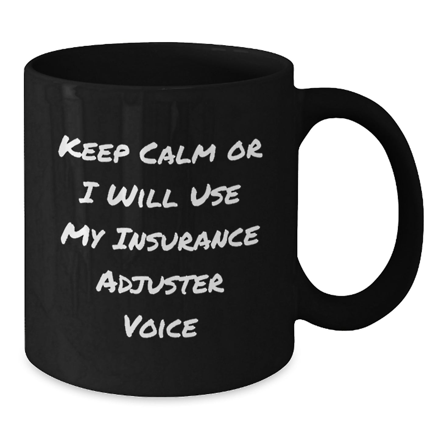 Funny Insurance Adjuster Gifts, Black Coffee Mugs for Christmas, 'Keep Calm Or I Will Use My Insurance Adjuster Voice' Quote, Gifts from Family, Friends, or Coworkers - Additional