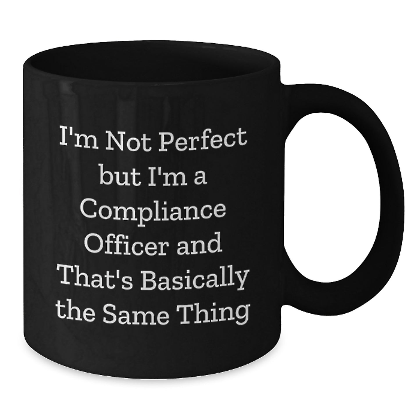 Fun Compliance Officer Gifts, Funny Christmas Black Coffee Mugs for Compliance Officer Enthusiasts, Perfectly Imperfect Gifts from Friends and Family - Additional