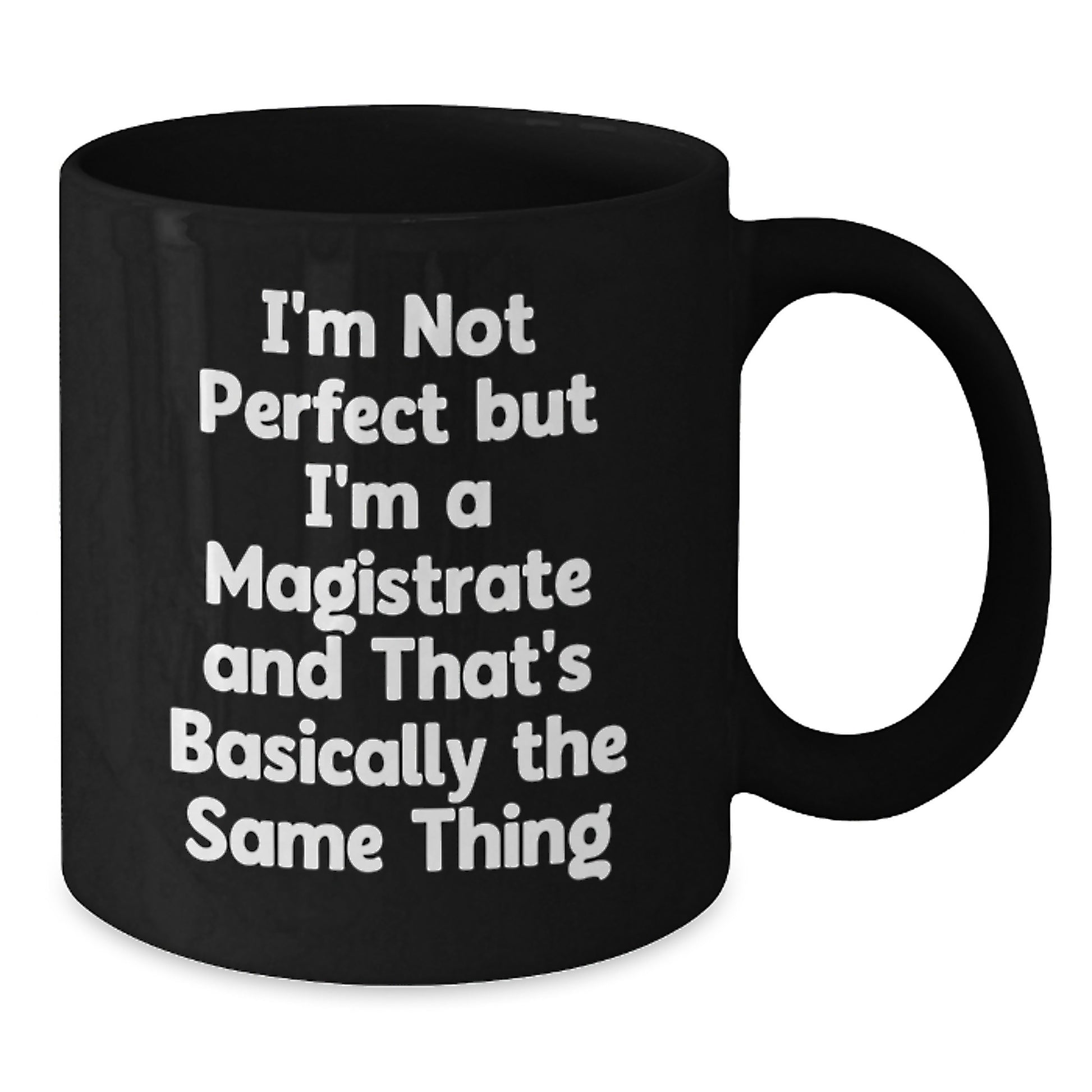 Magistrate Humor Black Coffee Mug Gifts for Men from Friends, Funny Unique Birthday Unique - Additional