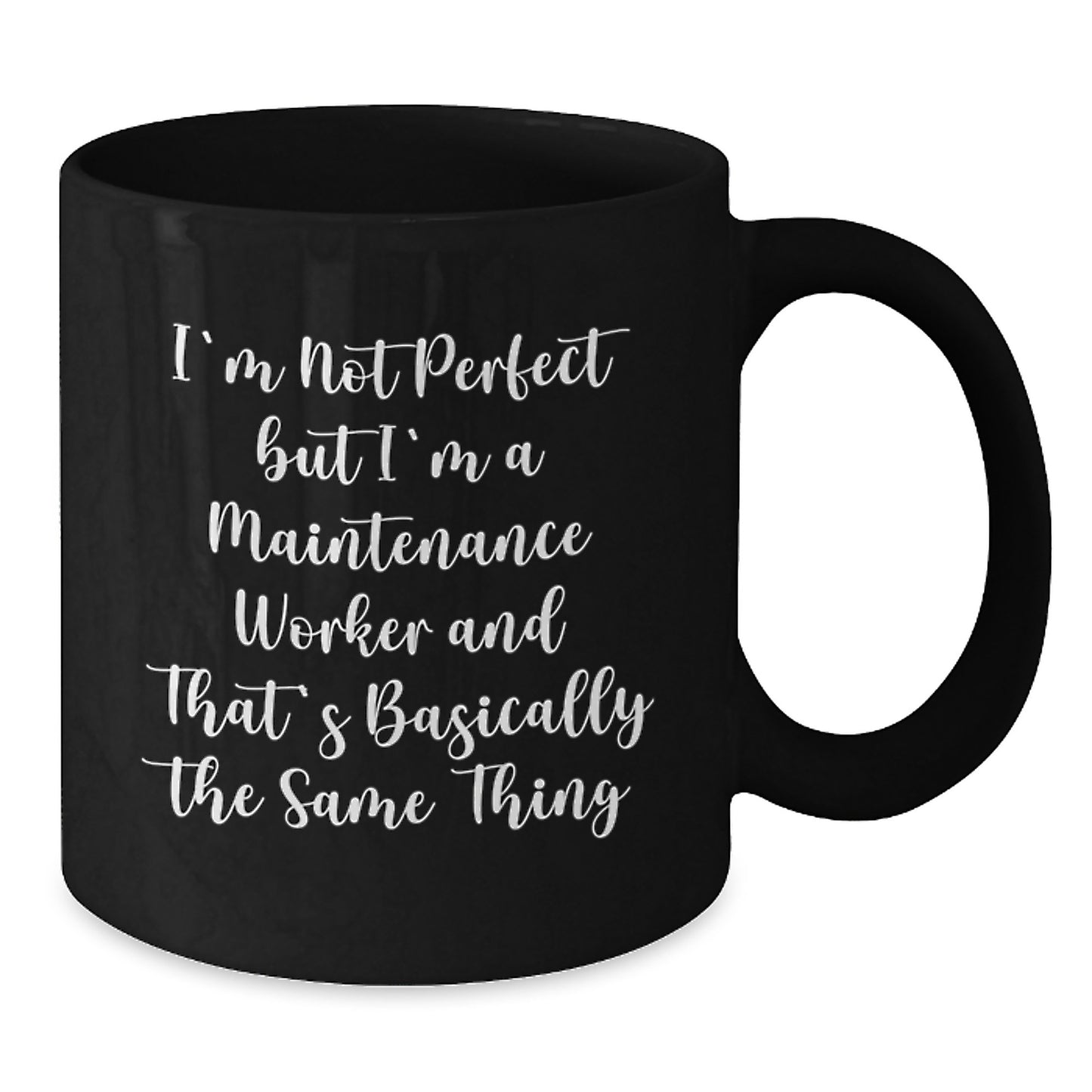 Funny Maintenance Worker Gifts for Him, Black Coffee Mugs with I'm Not Perfect Quote, Birthday Unique Presents from Friends to Husband - Additional
