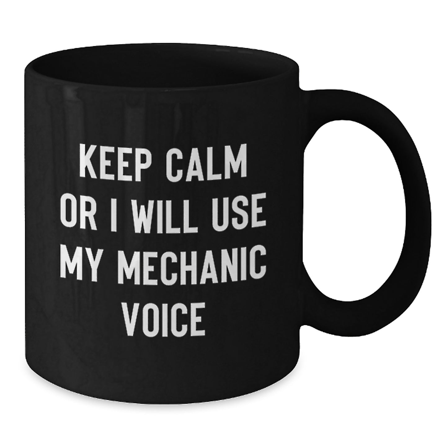 Mechanic Humor Gifts for Men, Funny Mechanic Birthday Unique Gifts from Friends - Keep Calm Or I Will Use My Mechanic Voice Black Coffee Mug - Additional