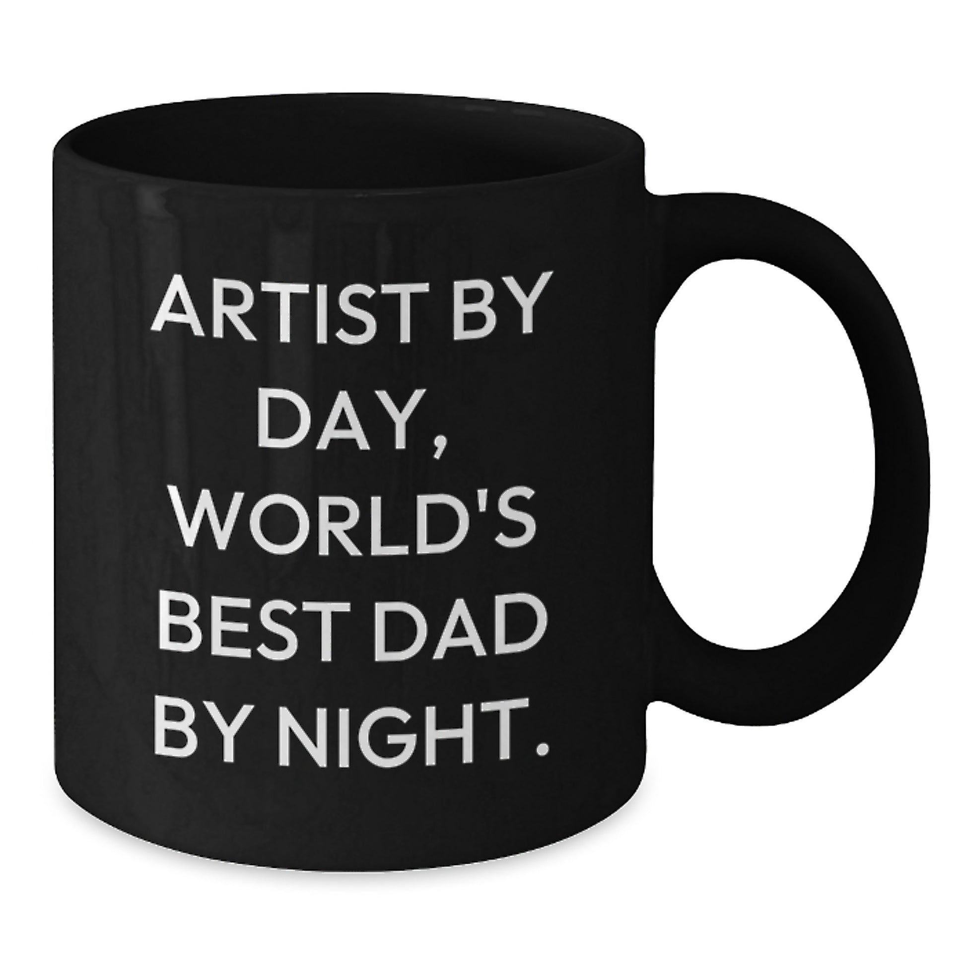 Artist By Day Funny Coffee Mugs, Gifts from Dad to Artist, Birthday Unique for Men - Additional