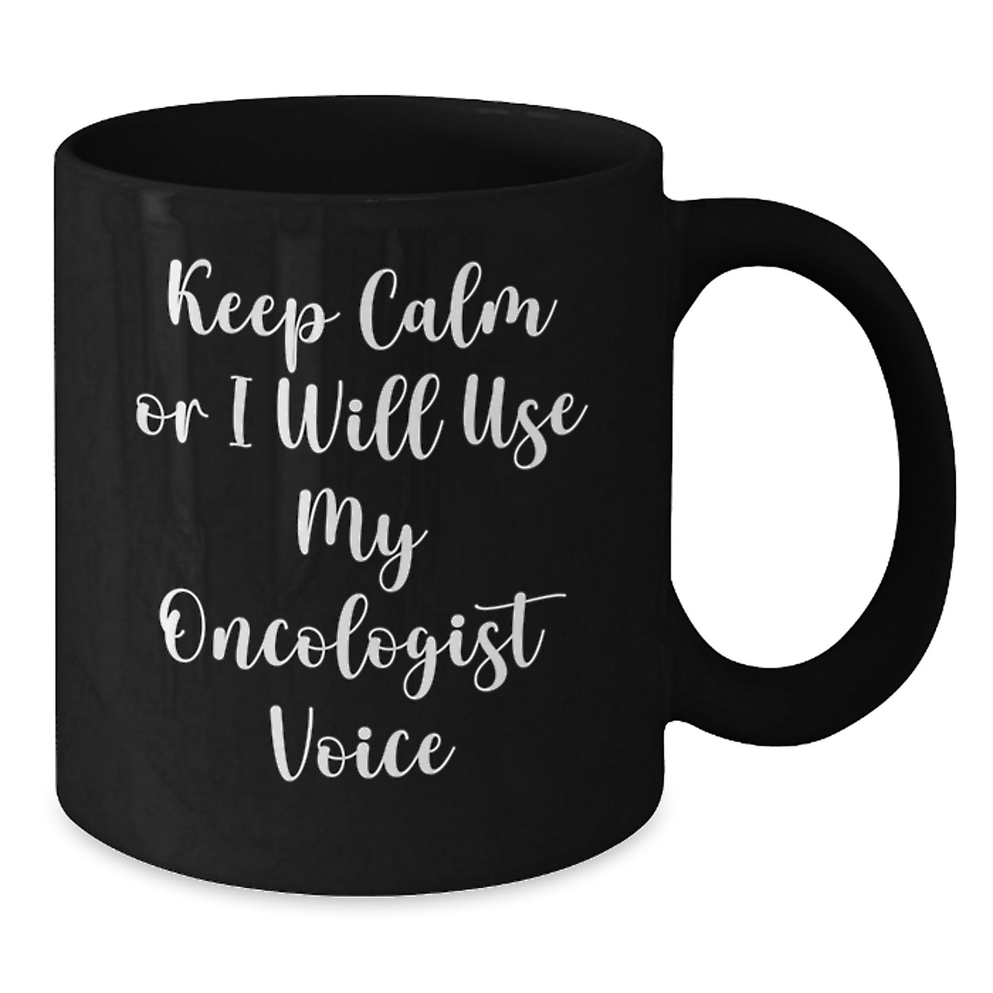 Oncologist Gifts for Birthday Unique Mugs from Friends, Funny Black Coffee Mug with Keep Calm Or I Will Use My Oncologist Voice - Additional