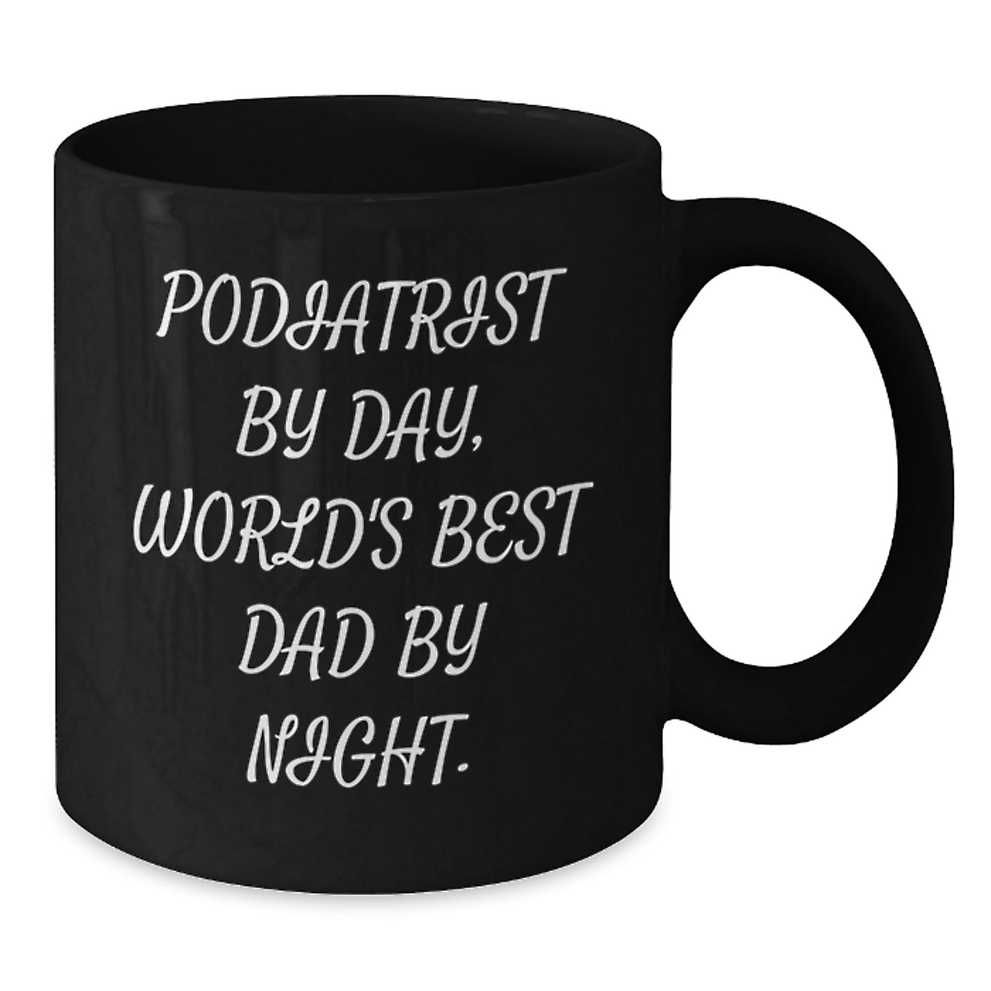 Funny Podiatrist Gifts from Men for Podiatrist - Black Coffee Mug - 'Podiatrist By Day, World's Best Dad By Night.' Christmas Unique - Additional