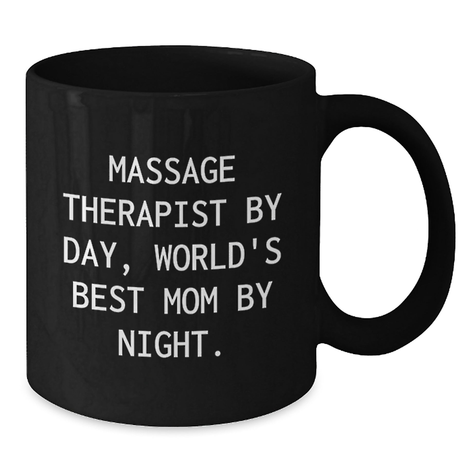 Massage Therapist Gifts Funny Inspirational Black Coffee Mug for Graduation - Gifts from Mom to Massage Therapist - Massage Therapist By Day, World's Best Mom By Night. - Additional