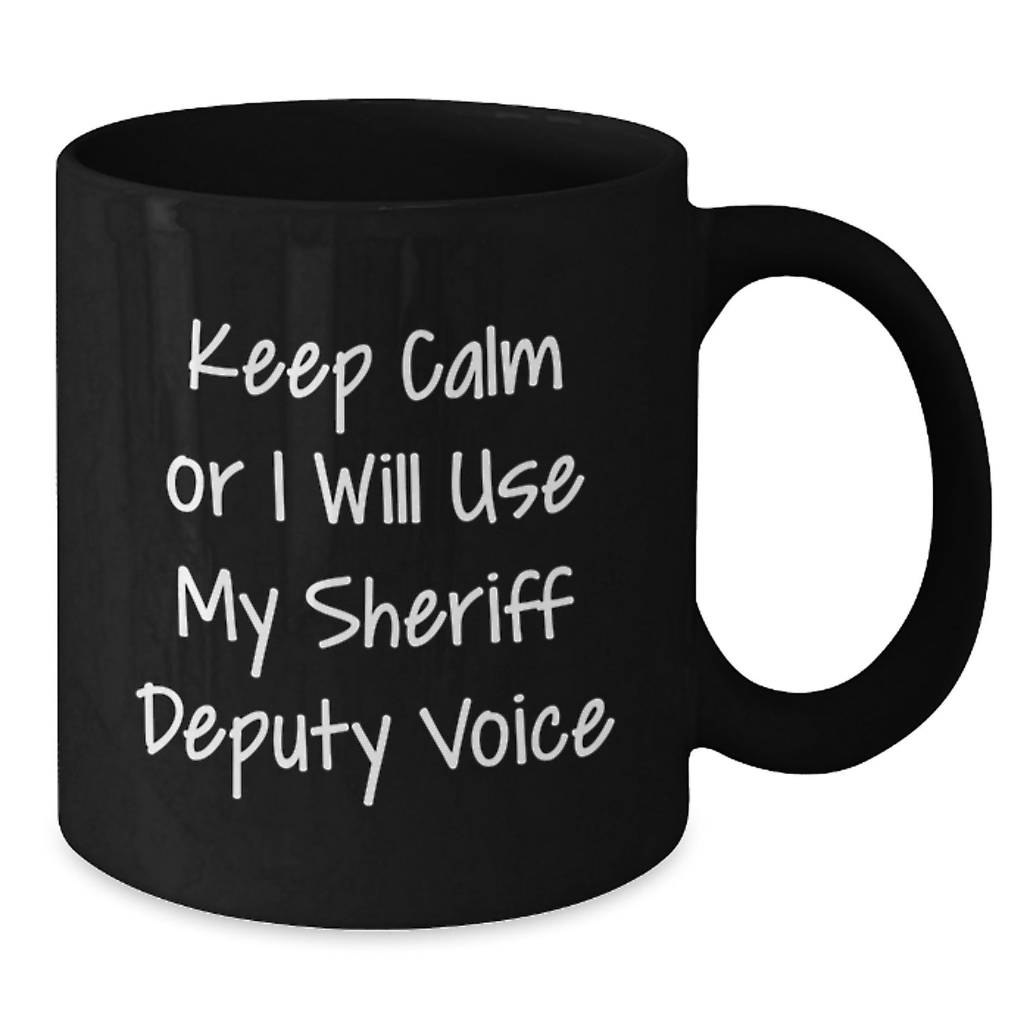Funny Sheriff Deputy Gifts from Men - Black Coffee Mug for Sheriff Deputy Birthday Unique Presents - Additional