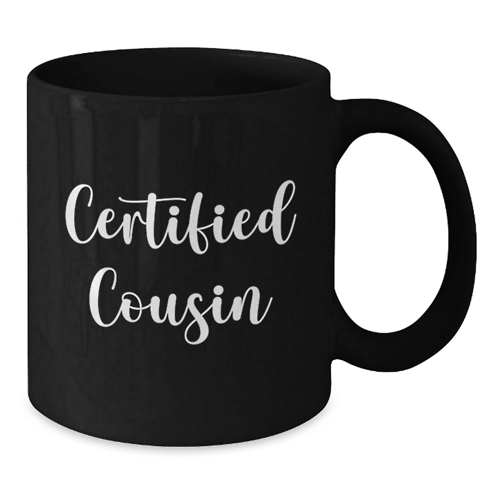 Funny Certified Cousin Gifts from Family - Black Coffee Mug with Inspirational Quote for Cousin Graduation, Perfect for Men or Women - Additional