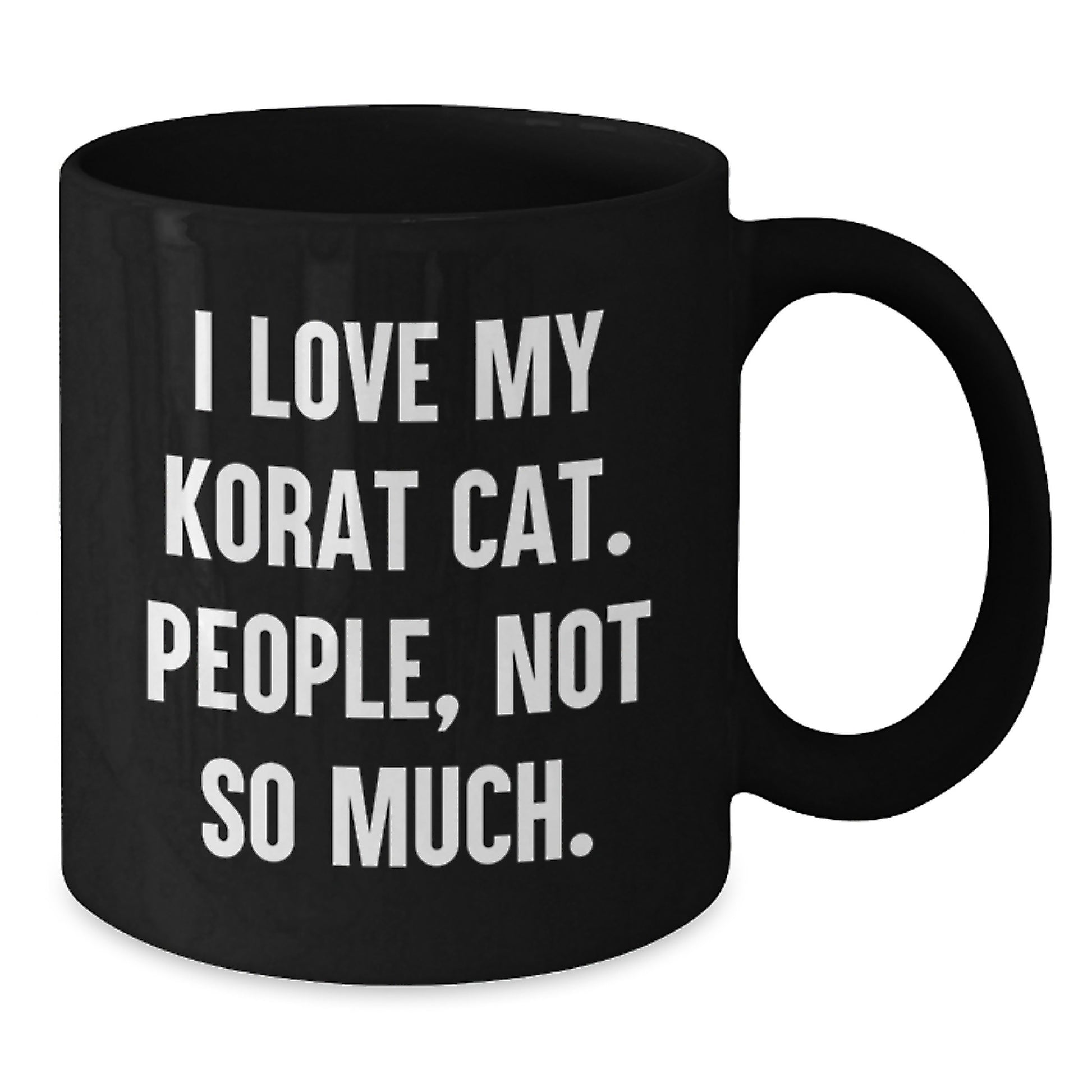 Korat Cat Enthusiast Gifts from Friends for Christmas Unique Korat Cat Lovers Funny Quote Black Coffee Mugs - Additional