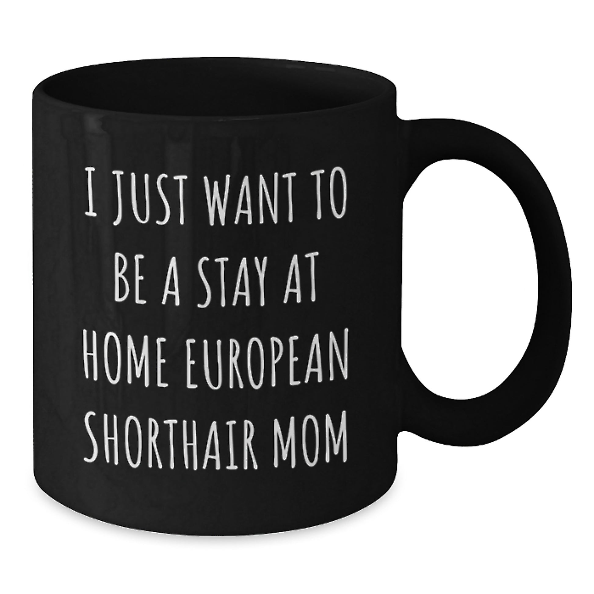 Funny European Shorthair Cat Mom Gifts from Christmas Unique Gifts for European Shorthair Cat Lovers Black Coffee Mug - Additional