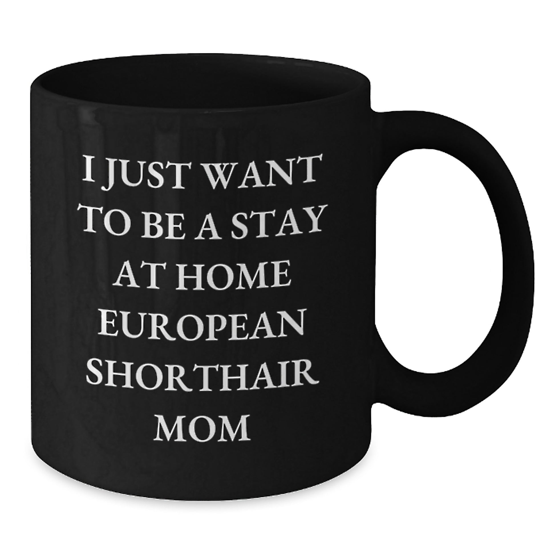 Funny European Shorthair Cat Mom Gift for Women Black Coffee Mug from Family for Christmas Unique - Additional