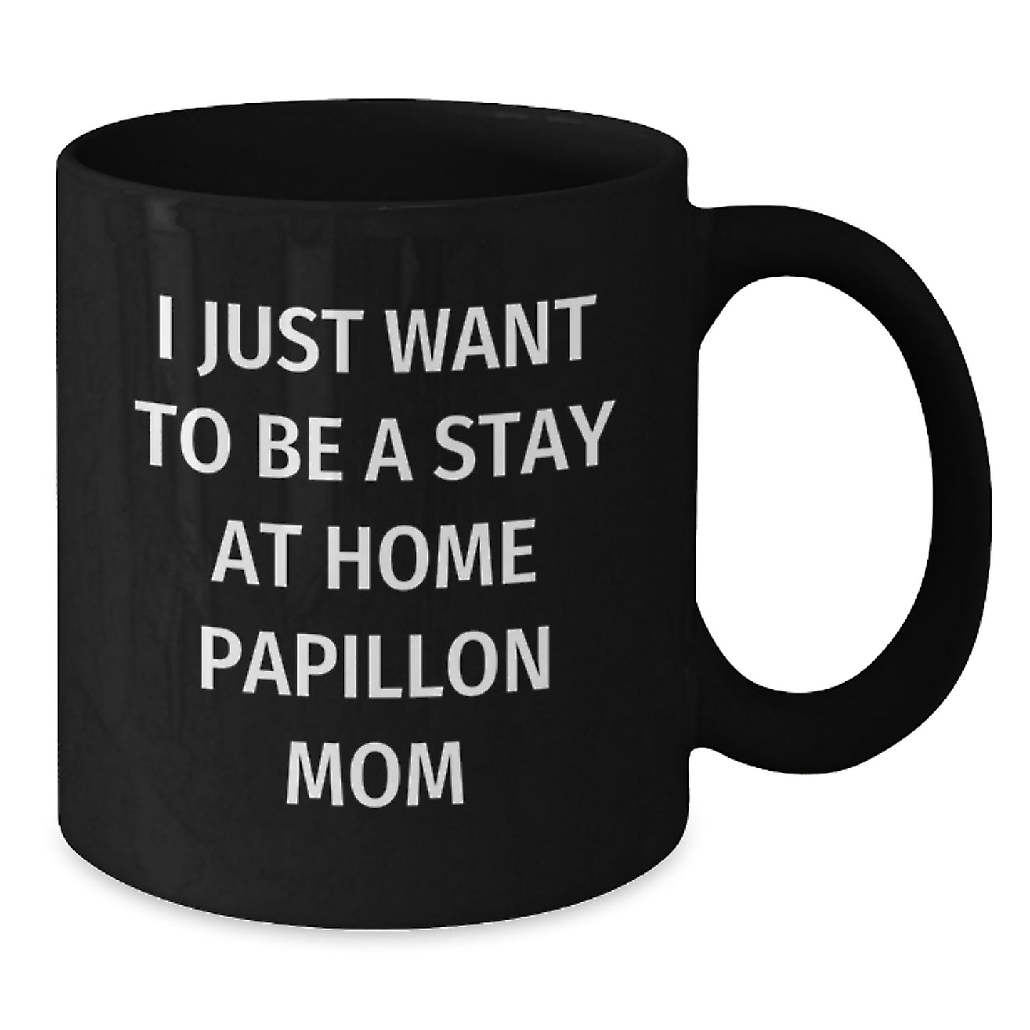 Papillon Dog Mom Funny Coffee Mug Gifts for Birthday - Unique Idea from Mom to Daughter - Additional