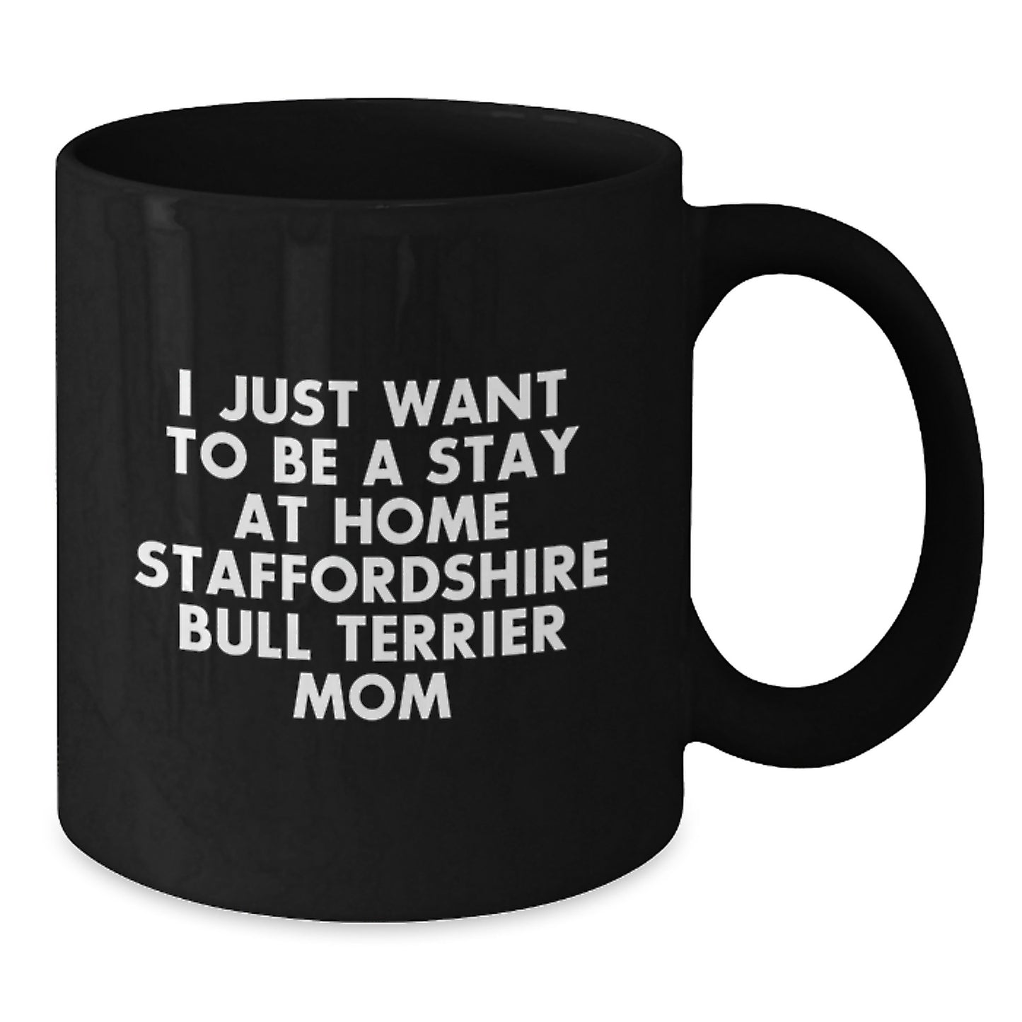 Staffordshire Bull Terrier Dog Lover's Funny Coffee Mug Gifts from Mom to Daughter for Birthday - Additional